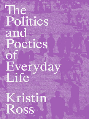 cover image of The Politics and Poetics of Everyday Life